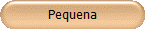 Pequena